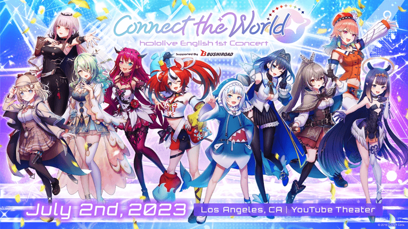 hololive English 1st Concert -Connect the World- Supported by Bushiroad  This Weekend at YouTube Theater